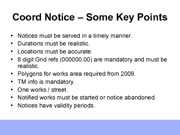 Coord Notice – Some Key Points • • • Notices must be served in