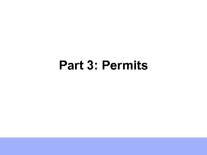 Part 3: Permits 