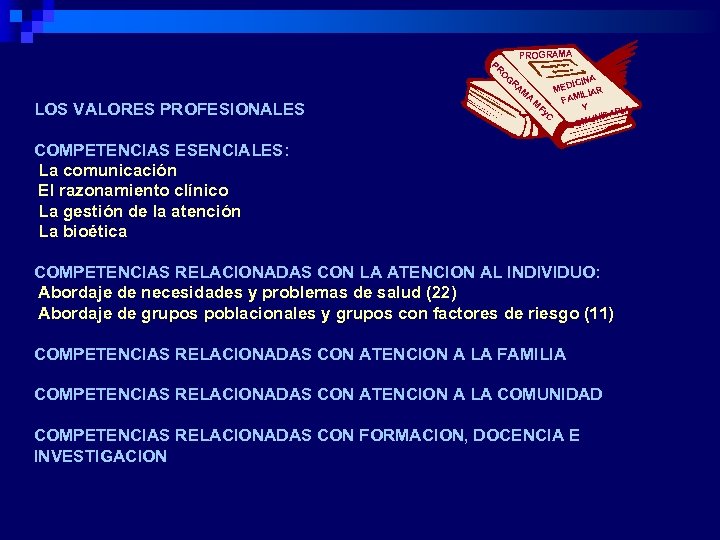 PROGRAMA PR O LOS VALORES PROFESIONALES G RA A ICIN MED R A ILIA