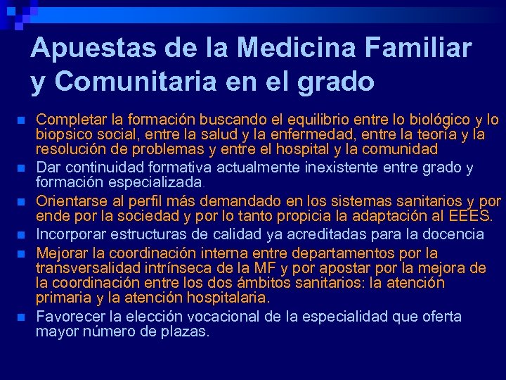 Apuestas de la Medicina Familiar y Comunitaria en el grado n n n Completar