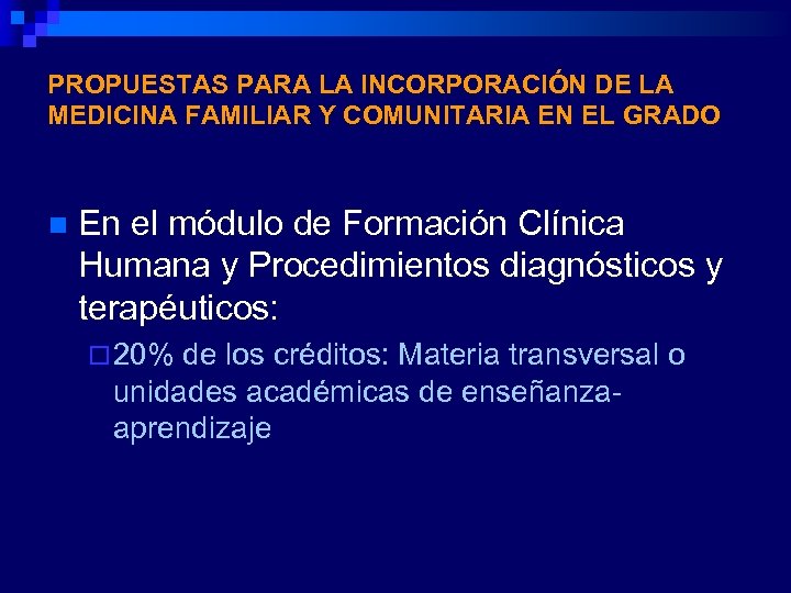 PROPUESTAS PARA LA INCORPORACIÓN DE LA MEDICINA FAMILIAR Y COMUNITARIA EN EL GRADO n