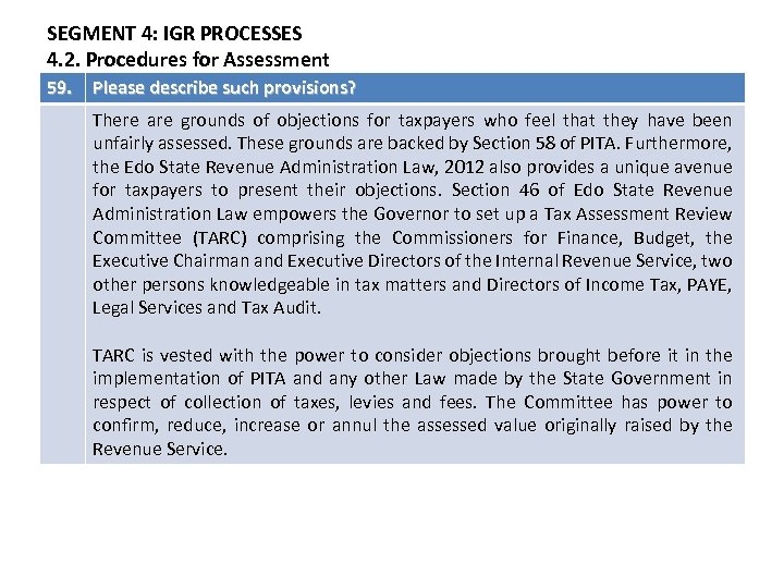 SEGMENT 4: IGR PROCESSES 4. 2. Procedures for Assessment 59. Please describe such provisions?