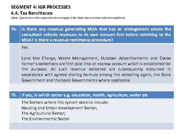 SEGMENT 4: IGR PROCESSES 4. 4. Tax Remittance (Note: Questions in this subsection do