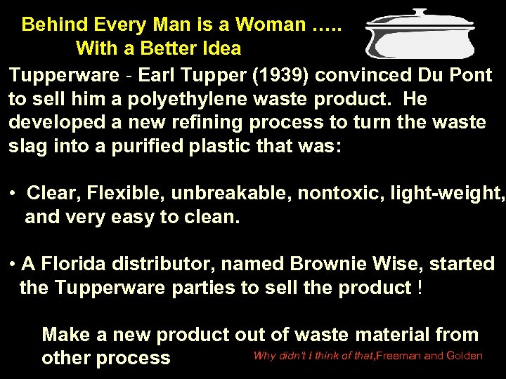 Behind Every Man is a Woman …. . With a Better Idea Tupperware -