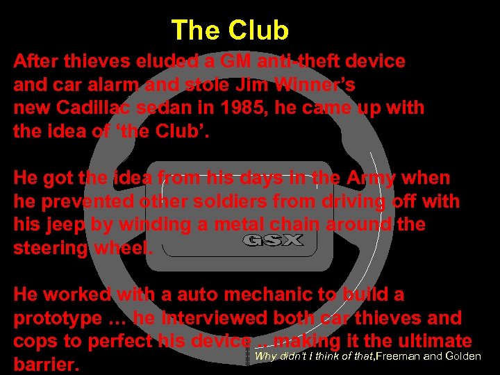 The Club After thieves eluded a GM anti-theft device and car alarm and stole