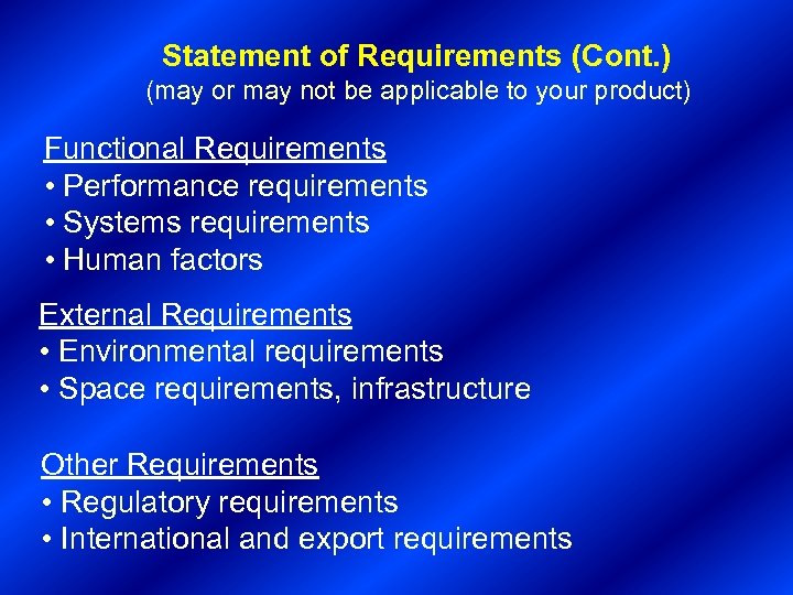 Statement of Requirements (Cont. ) (may or may not be applicable to your product)