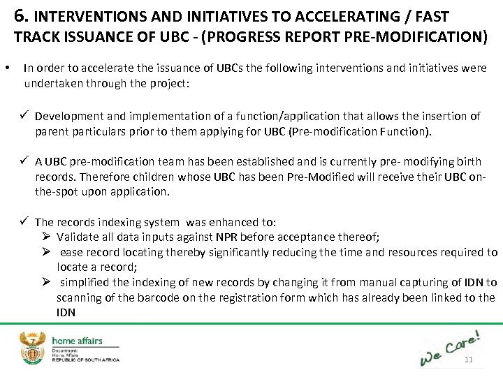 6. INTERVENTIONS AND INITIATIVES TO ACCELERATING / FAST TRACK ISSUANCE OF UBC - (PROGRESS