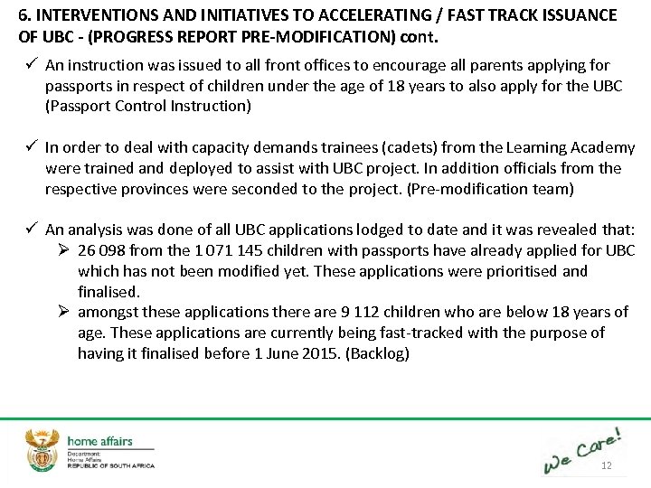 6. INTERVENTIONS AND INITIATIVES TO ACCELERATING / FAST TRACK ISSUANCE OF UBC - (PROGRESS