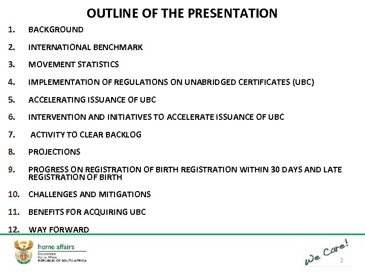 OUTLINE OF THE PRESENTATION 1. BACKGROUND 2. INTERNATIONAL BENCHMARK 3. MOVEMENT STATISTICS 4. IMPLEMENTATION