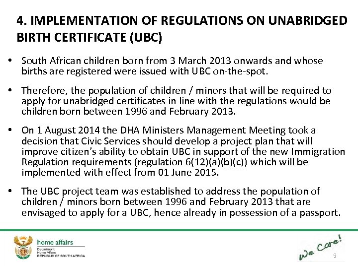 4. IMPLEMENTATION OF REGULATIONS ON UNABRIDGED BIRTH CERTIFICATE (UBC) • South African children born