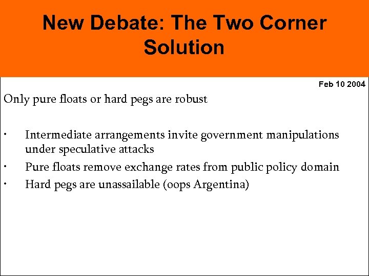 New Debate: The Two Corner Solution Feb 10 2004 Only pure floats or hard