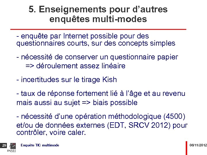 5. Enseignements pour d’autres enquêtes multi-modes - enquête par Internet possible pour des questionnaires