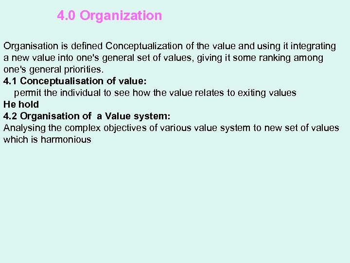 4. 0 Organization The Affective Domain Organisation is defined Conceptualization of the value and