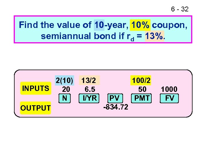 6 - 32 Find the value of 10 -year, 10% coupon, semiannual bond if