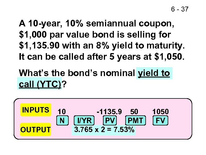 6 - 37 A 10 -year, 10% semiannual coupon, $1, 000 par value bond