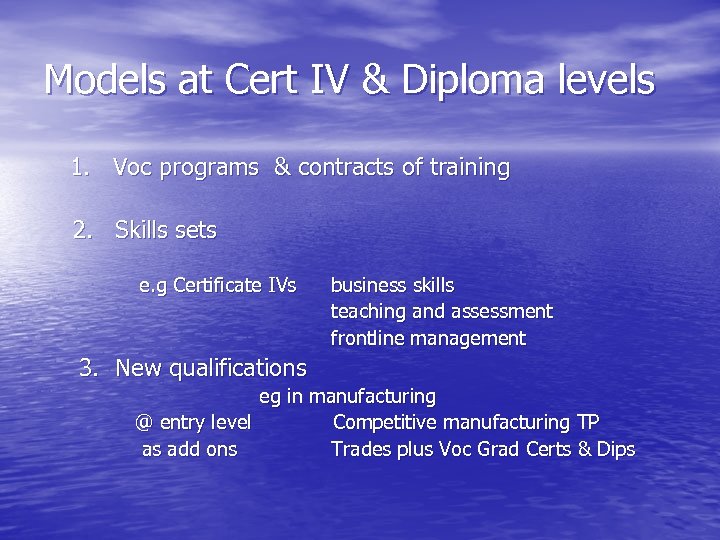 Models at Cert IV & Diploma levels 1. Voc programs & contracts of training