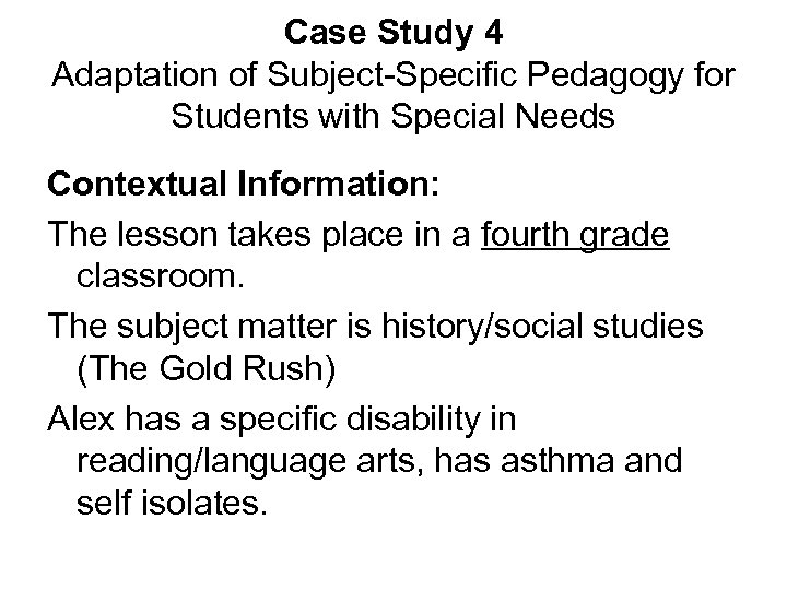 Case Study 4 Adaptation of Subject-Specific Pedagogy for Students with Special Needs Contextual Information: