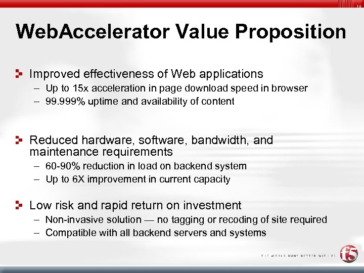 10 Web. Accelerator Value Proposition Improved effectiveness of Web applications – Up to 15
