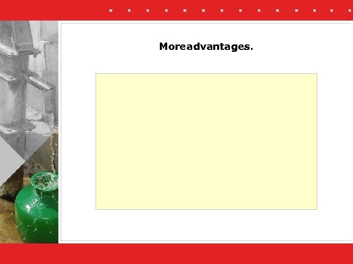 Moreadvantages … 