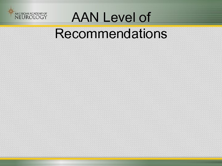 AAN Level of Recommendations 