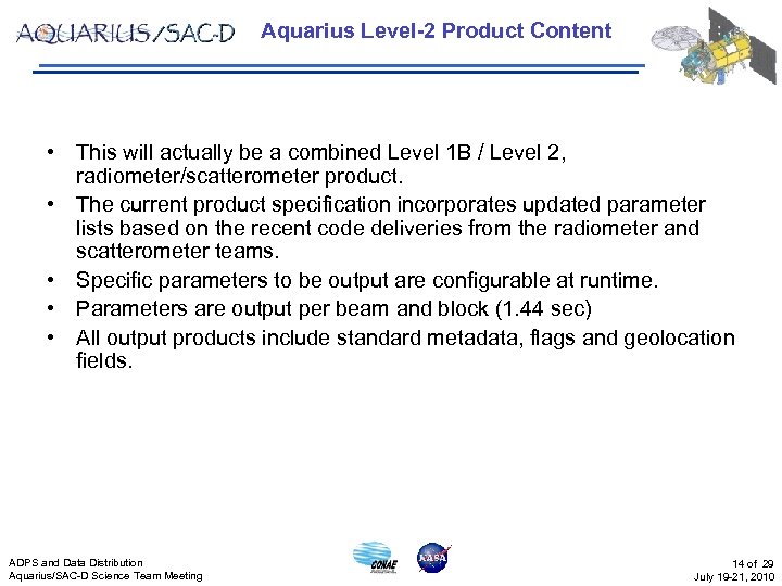 Aquarius Level-2 Product Content • This will actually be a combined Level 1 B