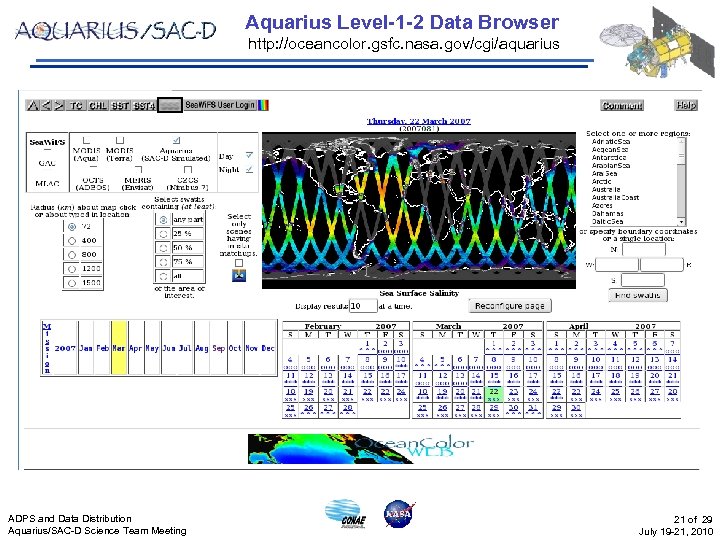 Aquarius Level-1 -2 Data Browser http: //oceancolor. gsfc. nasa. gov/cgi/aquarius ADPS and Data Distribution