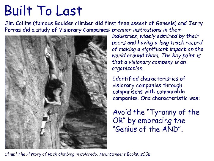 Built To Last Jim Collins (famous Boulder climber did first free assent of Genesis)