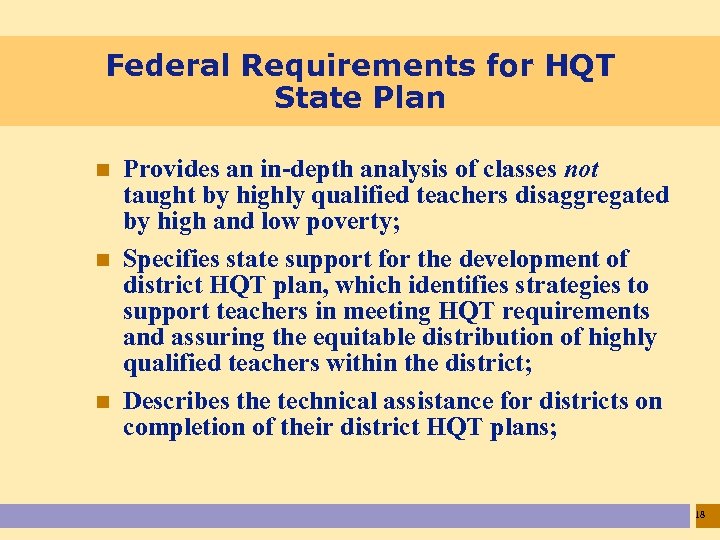 Federal Requirements for HQT State Plan n Provides an in-depth analysis of classes not