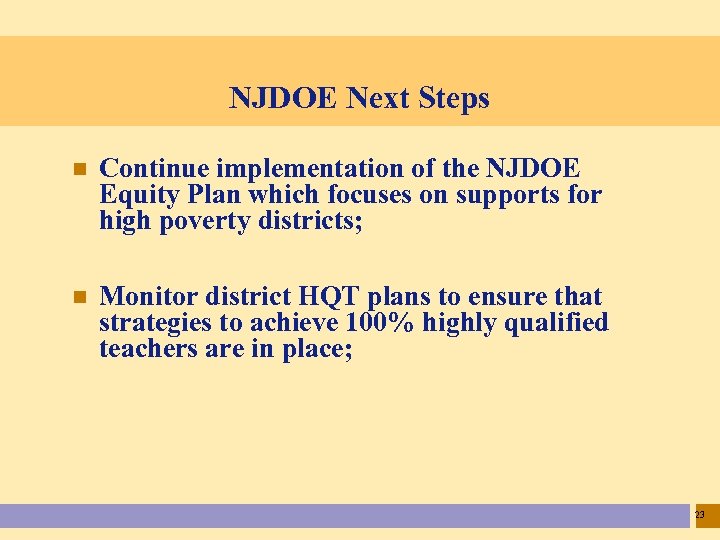 NJDOE Next Steps n Continue implementation of the NJDOE Equity Plan which focuses on