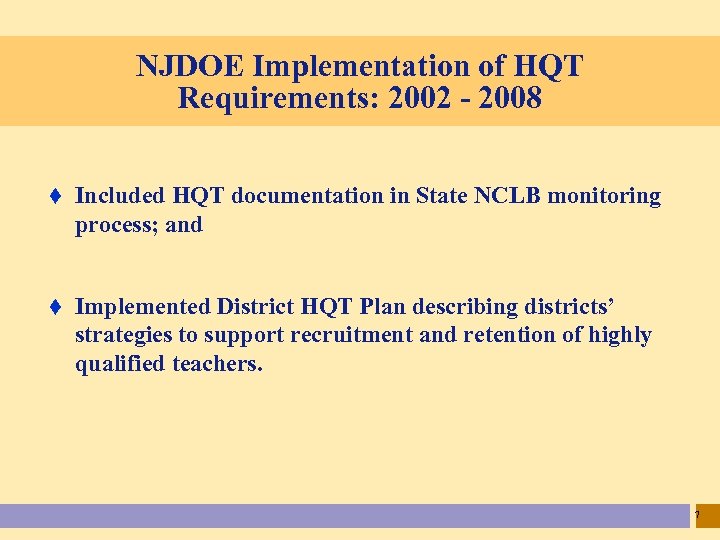 NJDOE Implementation of HQT Requirements: 2002 - 2008 t Included HQT documentation in State