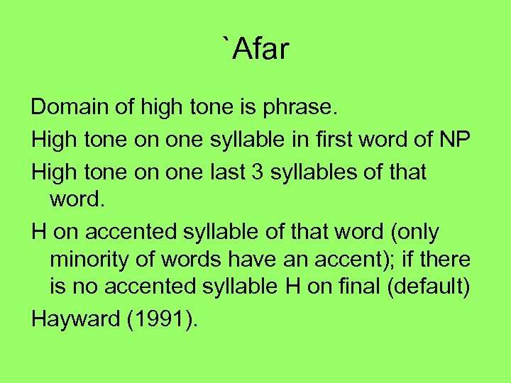 `Afar Domain of high tone is phrase. High tone on one syllable in first