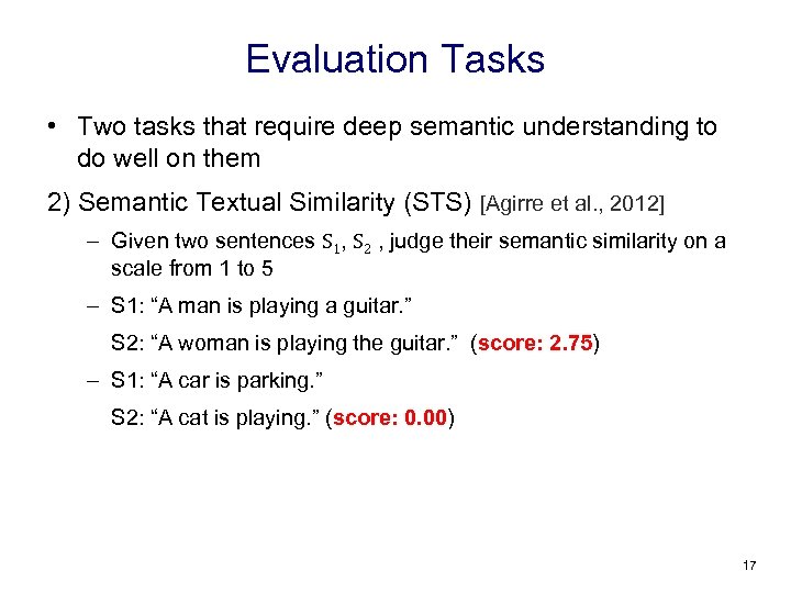 Evaluation Tasks • Two tasks that require deep semantic understanding to do well on