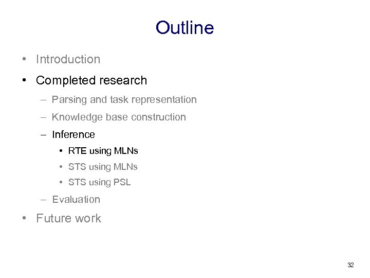 Outline • Introduction • Completed research – Parsing and task representation – Knowledge base