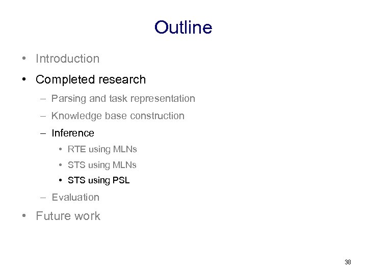Outline • Introduction • Completed research – Parsing and task representation – Knowledge base