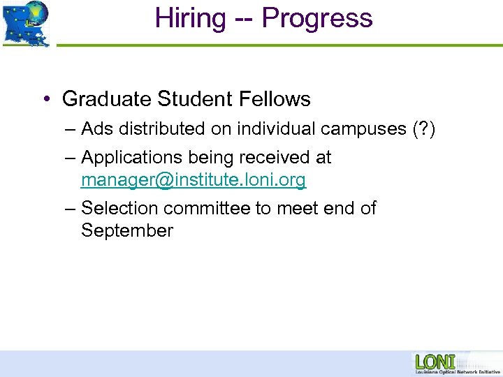 Hiring -- Progress • Graduate Student Fellows – Ads distributed on individual campuses (?