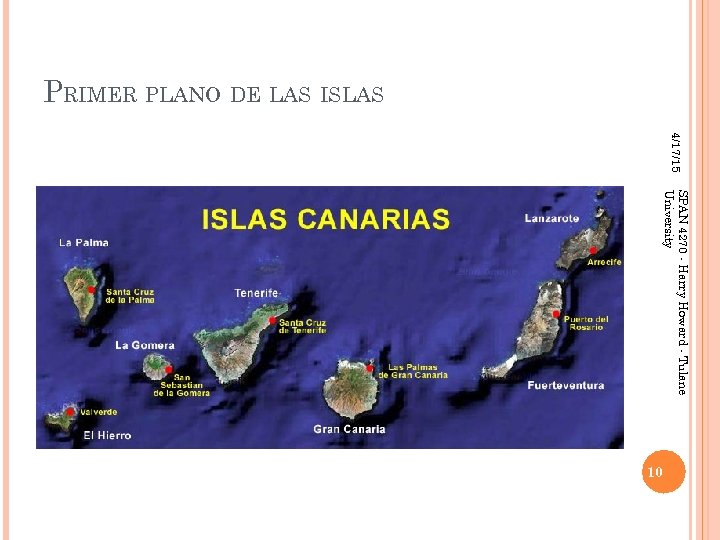 PRIMER PLANO DE LAS ISLAS 4/17/15 SPAN 4270 - Harry Howard - Tulane University