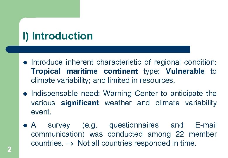 I) Introduction l l Indispensable need: Warning Center to anticipate the various significant weather