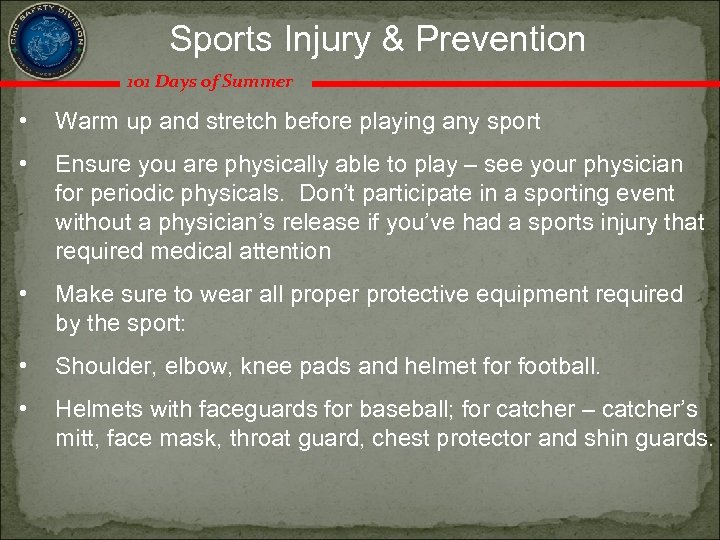 Sports Injury & Prevention 101 Days of Summer • Warm up and stretch before