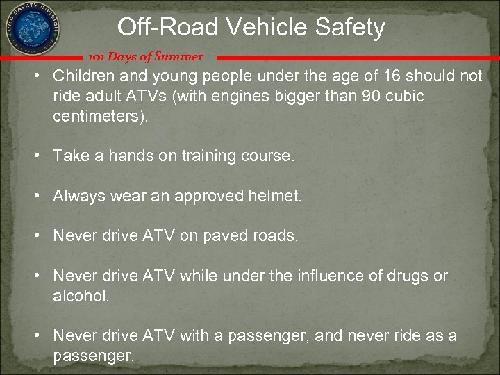 Off-Road Vehicle Safety 101 Days of Summer • Children and young people under the