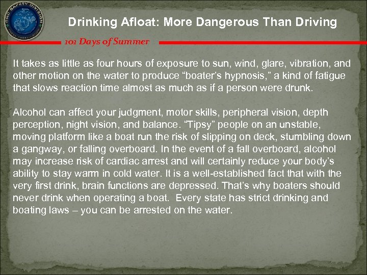 Drinking Afloat: More Dangerous Than Driving 101 Days of Summer It takes as little