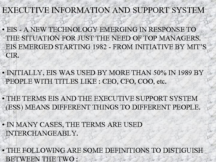 EXECUTIVE INFORMATION AND SUPPORT SYSTEM • EIS - A NEW TECHNOLOGY EMERGING IN RESPONSE