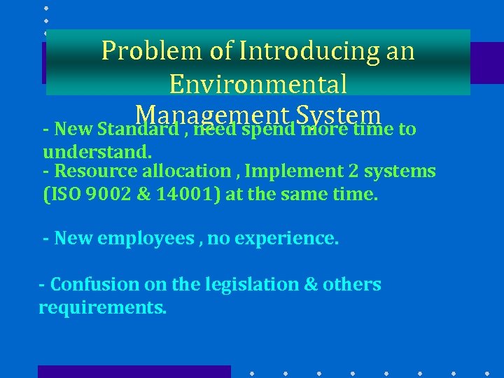 Problem of Introducing an Environmental Management System to - New Standard , need spend