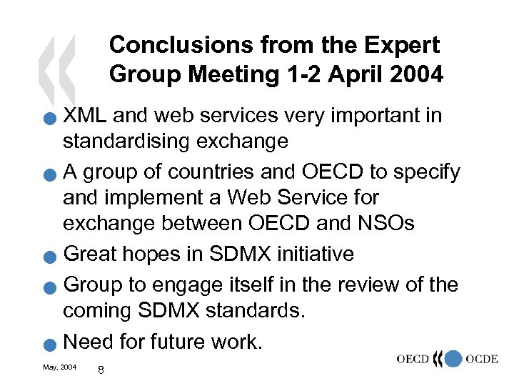 Conclusions from the Expert Group Meeting 1 -2 April 2004 XML and web services