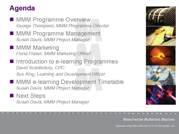 Agenda n MMM Programme Overview George Thompson, MMM Programme Director n MMM Programme Management