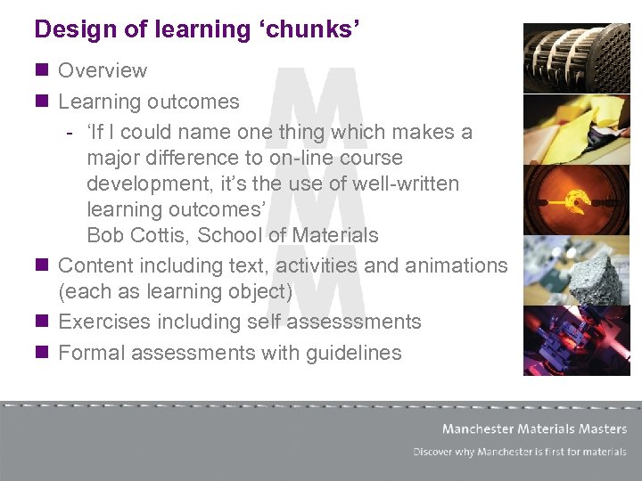 Design of learning ‘chunks’ n Overview n Learning outcomes - ‘If I could name