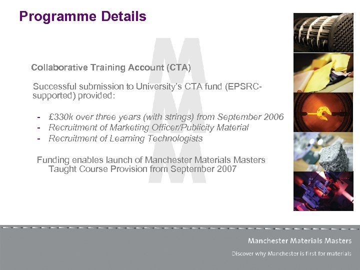 Programme Details Collaborative Training Account (CTA) Successful submission to University’s CTA fund (EPSRCsupported) provided: