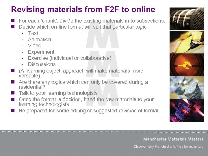 Revising materials from F 2 F to online n For each ‘chunk’, divide the