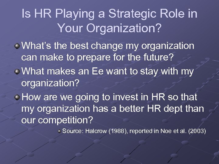 Is HR Playing a Strategic Role in Your Organization? What’s the best change my