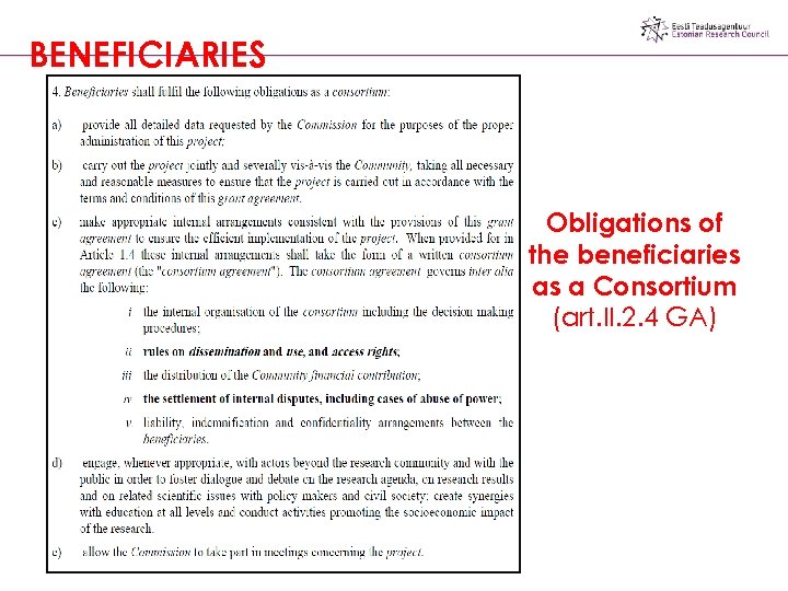 BENEFICIARIES Obligations of the beneficiaries as a Consortium (art. II. 2. 4 GA) 