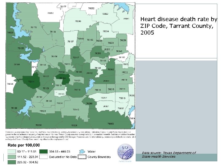 Heart disease death rate by ZIP Code, Tarrant County, 2005 Data source: Texas Department